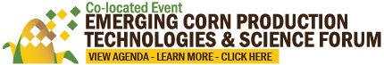 Emerging Corn Production Technologies & Science Forum
